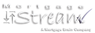 Mortgage Stream - A Mortgage Brain Company