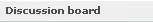 Discussion Board